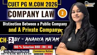 CUET PG M.COM 2026 (COQP08) Preparation 2026 | Company Law Ch-2  Difference Public and Private Lec 2
