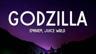 Eminem feat Juice WRLD - Godzilla Lyrics