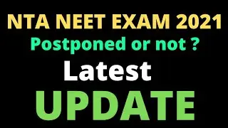 NEET EXAM 2021 POSTPONED OR NOT ?| 
