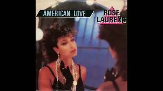 Rose Laurens - American Love - 1986