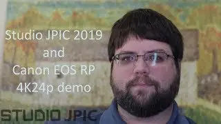 Studio JPIC 2019 Improvements and Canon EOS RP 4K24p demo