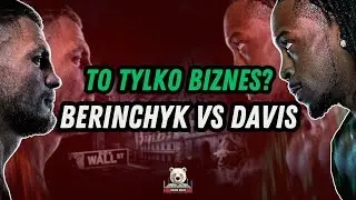 Berinchyk vs Davis - To tylko biznes?