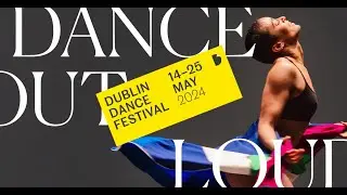 2024 Edition Trailer | Dublin Dance Festival