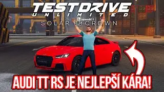 AUDI TT RS JE NEJLEPŠÍ KÁRA! | Test Drive Unlimited Solar Crown #03