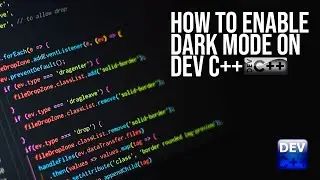 How to enable dark mode on Dev C++|Turn on Dark theme in Dev C++ 2023 | 2024 