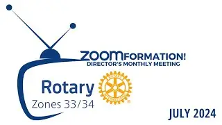 Rotary Zones 33/34: ZoomFormation 2024-25 - S01 - July 2024