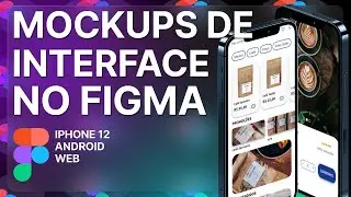 MOCKUPS de Interface no FIGMA para colocar no Portfólio de UX/UI