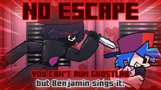 No Escape / You Can't Run Ghostlab but Benjamin sings it. [FNF Cover]