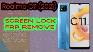 Realme C11 2021 (RMX3231) Screen Lock and FRP Remove