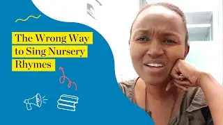 The Wrong Way to Sing Nursery Rhymes