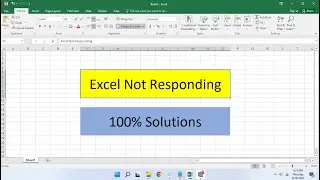 Excel Not Responding | Excel Hang Issue in Windows | 100% Solutions