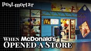 McKids: When McDonald's Opened a Store - Post-Mortar