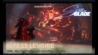 Stellar Blade 100% Altess Levoire : Walkthrough & Guide