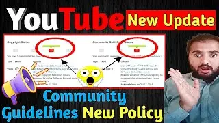 YouTube Ki New Update Ne Kamal Kardiya | YouTube Community Guidelines New Policy