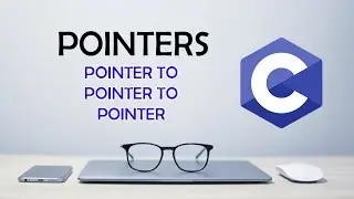 Pointers to Pointers to Pointer s- C Pointers