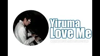 Yiruma - Love Me (Nathanael Shelvin Piano Cover)