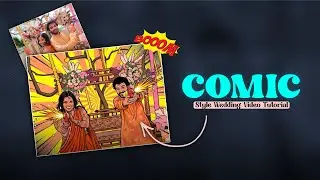 Instagram Trending ‘COMIC STYLE’ Wedding Reel Edit Tutorial | Rahul Royzzz