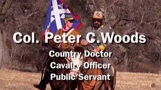 Col. Peter C. Woods: Country Doctor, Cavalry Officer, Public Servant - HCHC Documentary Series
