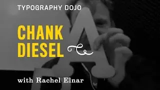 Typography Dojo: Fun Fonts with Chank Diesel, Type Designer of Chank Fonts