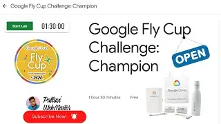 Google Fly Cup Challenge :Champion Lab || Google Fly Cup Challenge 2022 