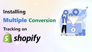 Mastering Multiplicity: Installing Multiple Conversion Tracking on Shopify