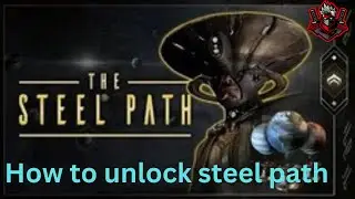 Warframe How to unlock Steel Path in 2024