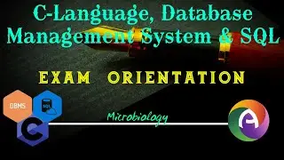 C-Language, DBMS and SQL Exam Orientated Microbiology Exam Detailed Discussion Notes QP PYQ