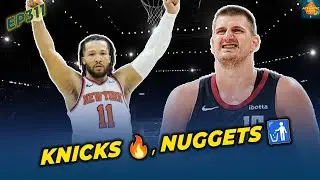Knicks Sizzle, Nuggets Fizzle, Reactions To NBA Exit Interviews | TAF311