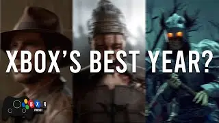 This May Be Xbox's Best Year In Awhile! | The BXR Podcast ft @thechipmunkpunk