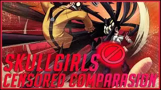 SKULLGIRLS WAS CENSORED?! CHANGES AND COMPARASION