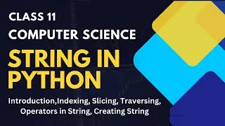 String in Python | Class-11: Computer Science