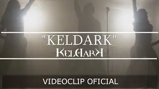 KELDARK - Keldark (OFFICIAL VIDEO)