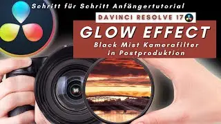 Davinci Resolve Glow Effect | Tutorial (Deutsch)