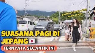 SUASANA PAGI JEPANG BIKIN BETAH‼️DI JAMIN BAKAL NYESEL TINGGAL DI TEMPAT SEPERTI INI