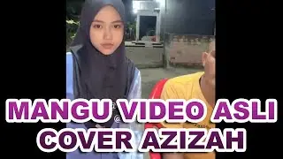 FULL VIDEO ASLI MANGU COVER AZIZAH