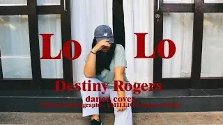 Destiny Rogers - Lo Lo Dance Cover | Tarzan Choreography | 1MILLION Dance Studio