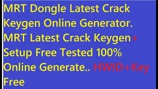 MRT Dongle Error Fix With Keygen 2.60 2019, MRT Dongle Online Keygen Generate and Setup Guide