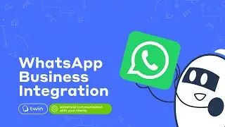 WhatsApp bot integration // TWIN Integrations