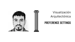 Lo básico de PREFERENCE SETTINGS | ARCHVIZ-04
