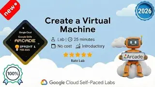 Create a Virtual Machine | GSP001 | Arcade 2026