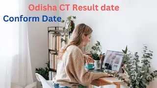 Odisha CT Result Date | Odisha D.EL.ED 2024 Result Date