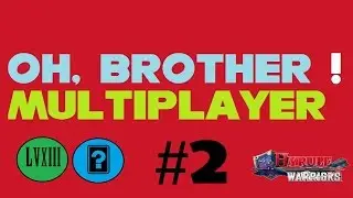 Oh, Brother! Multiplayer #2 - Hyrule Warriors: Dangerous to go Together