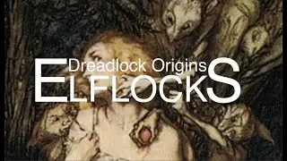 Dreadlock Origins (Part 2) - ELFLOCKS - Old English Folklore | Shakespeare