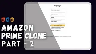 Amazon Prime Video Clone || Part - 2 || HTML || CSS || JavaScript