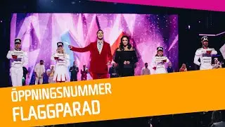 ÖPPNINGSNUMMER FINALEN: Flaggparad