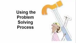 Using the Problem Solving Process