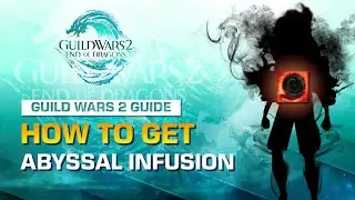 How To Get Abyssal Infusion Chest | Guild Wars 2 Guide