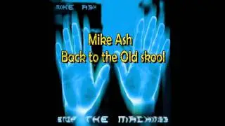 Mike Ash - Back to the Oldskool