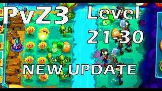 Plants Vs Zombies 3 New Update | Level 21-30