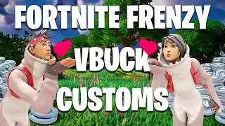 🔴LIVE | Fortnite Frenzy  20K  VBUCK Customs!